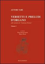 Versetti e preludi d'organo sulle melodie del «Cantemus Domino». Vol. 2