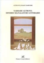 Narrare altrove: diverse segnalature letterarie