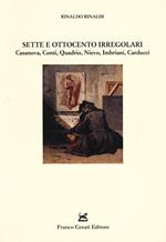 Sette e Ottocento irregolari. Casanova, Conti, Quadrio, Nievo, Imbriani, Carducci