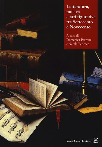 Letteratura, musica e arti figurative tra Settecento e Novecento - copertina