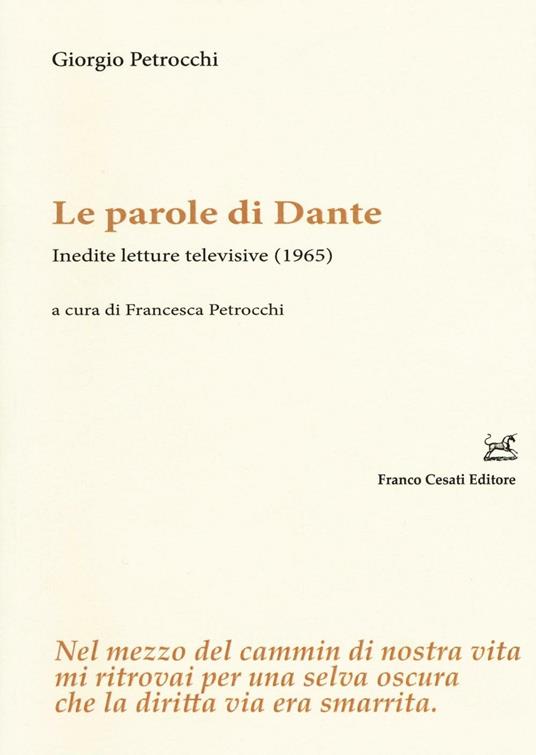 Le parole di Dante. Inedite letture televisive (1965) - Giorgio Petrocchi - copertina