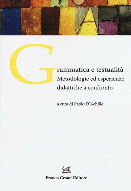 Grammatica e testualità. Metodologie ed esperienze didattiche a confronto - copertina