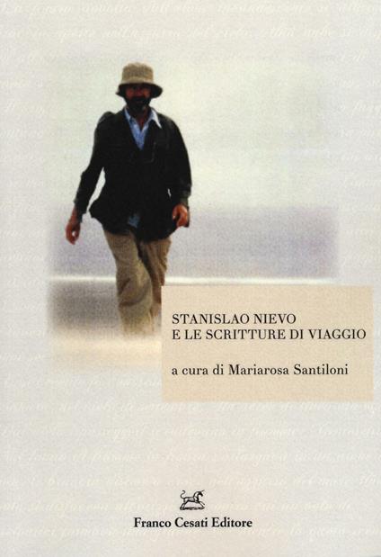 Stanislao Nievo e le scritture di viaggio. Atti della giornata di studio (Roma, 15 aprile 2015) - copertina