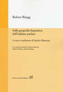 Libro Sulla geografia linguistica dell'italiano parlato Robert Ruegg