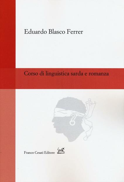 Corso di linguistica sarda e romanza - Eduardo Blasco Ferrer - copertina