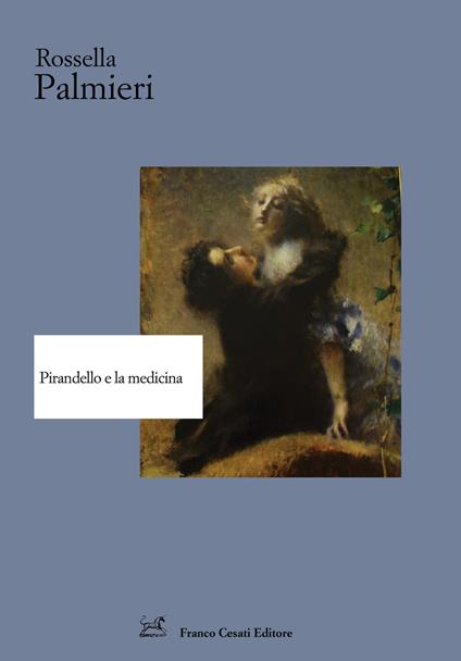 Pirandello e la medicina - Rossella Palmieri - copertina