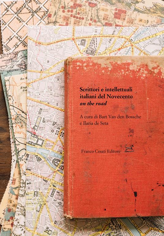 Scrittori e intellettuali italiani del Novecento on the road - copertina