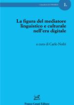 La figura del mediatore linguistico e culturale nell'era digitale