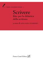 Scrivere. Idee per la didattica della scrittura