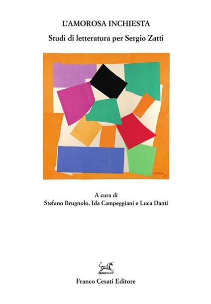 L' amorosa inchiesta. Studi di letteratura per Sergio Zatti - copertina