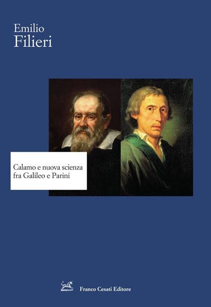 Calamo e nuova scienza fra Galileo e Parini - Emilio Filieri - copertina