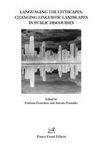 Languaging the cityscapes: changing linguistic landscapes in public discourses