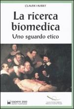 La ricerca biomedica. Uno sguardo etico