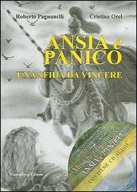 Ansia e panico. Una sfida da vincere. Con CD Audio - Roberto Pagnanelli,Cristina Orel - copertina