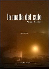 La mafia del culo - Angelo Vecchio - copertina