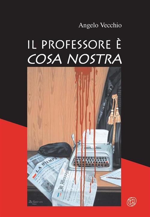 Il professore è cosa nostra - Angelo Vecchio - ebook