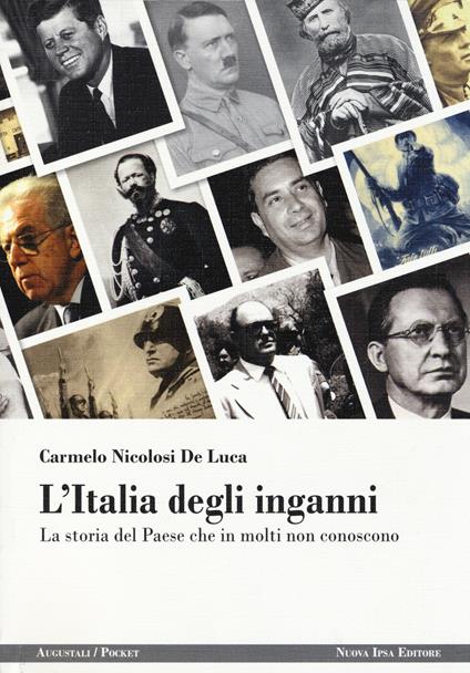 L' Italia degli inganni. La storia del Paese che in molti non conoscono - Carmelo Nicolosi De Luca - copertina