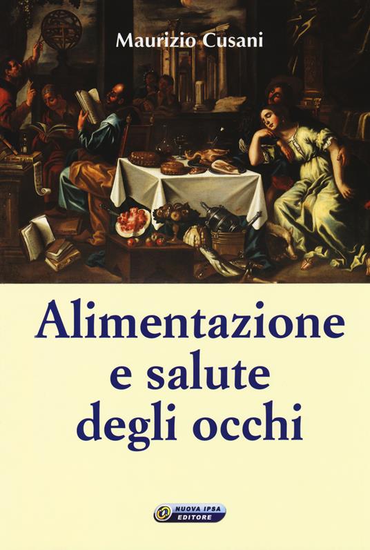 Alimentazione e salute degli occhi - Maurizio Cusani - copertina