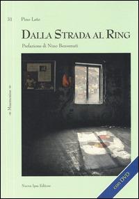 Dalla strada al ring. Con DVD - Pino Leto - copertina