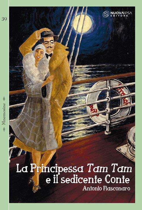 La principessa Tam Tam e il sedicente conte. Pepito Abatino e Joséphine Baker una favola d'altri tempi - Antonio Fiasconaro - ebook