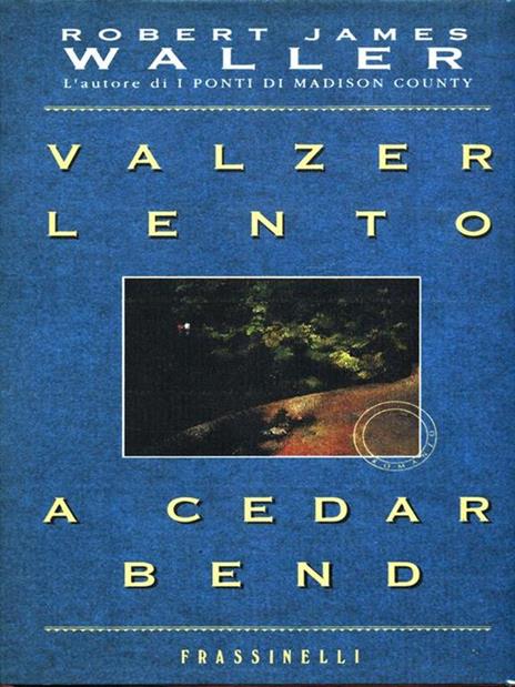 Valzer lento a Cedar Bend - Robert J. Waller - copertina