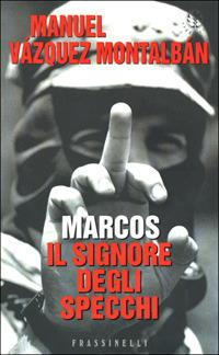 Marcos. Il signore degli specchi - Manuel Vázquez Montalbán - copertina