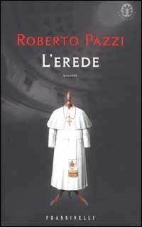 L' erede - Roberto Pazzi - copertina