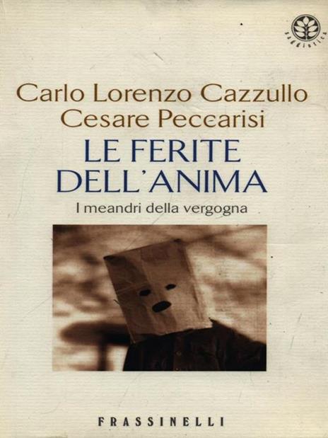 Le ferite dell'anima. I meandri della vergogna - Carlo L. Cazzullo - 6