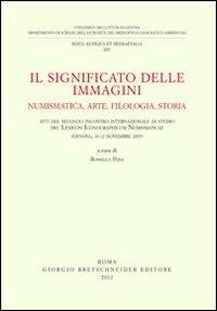 Il significato delle immagini. Numismatica, arte, filologia, storia - copertina