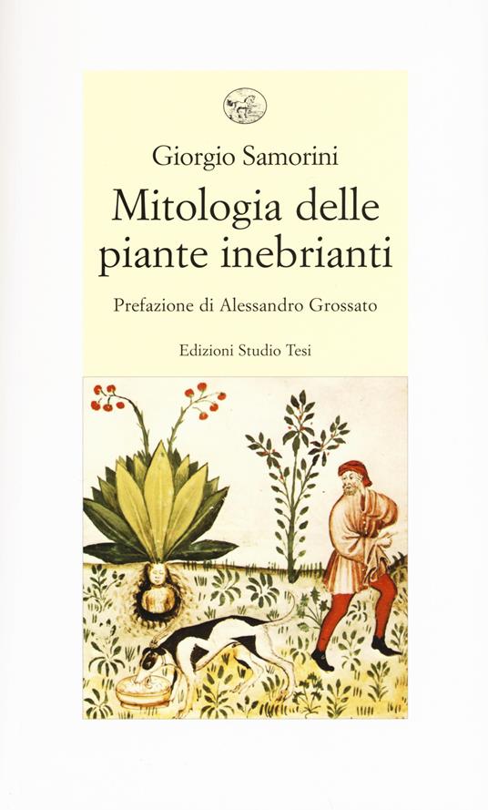 Mitologia delle piante inebrianti - Giorgio Samorini - copertina