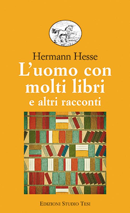 L' uomo con molti libri e altri racconti - Hermann Hesse - copertina