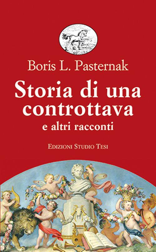 Storia di una controttava e altri racconti - Boris Pasternak - Libro -  Edizioni Studio Tesi - Biblioteca universale