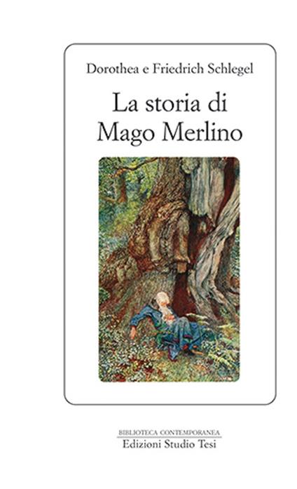 La storia del mago Merlino - Friedrich Schlegel,Dorothea Schlegel - copertina