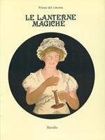 Prima del cinema. Le lanterne magiche. La collezione Minici - Zotti