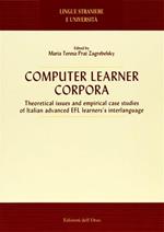 Computer Learner Corpora. Theoretical issues and empirical case studies of italian advanced EFL learners interlanguage