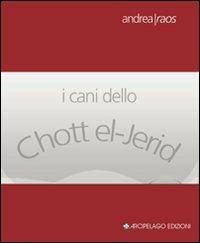 I cani dello Chott el-Jerid - Andrea Raos - copertina