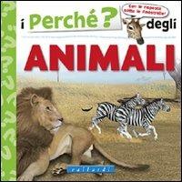 I perché degli animali. Ediz. illustrata - copertina