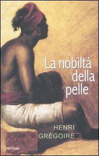 La nobiltà della pelle - Henri Grégoire - copertina