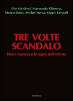 Tre volte scandalo. Pierre Guyotat o le regole dell'inferno