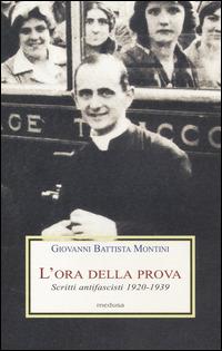 L' ora della prova. Scritti antifascisti 1920-1939 - Paolo VI - copertina