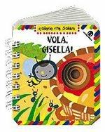 Vola, Gisella!