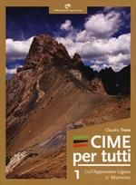 Cime per tutti. Vol. 1: Dall'Appennino ligure al Monviso.