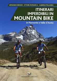 Itinerari imperdibili in mountain bike in Piemonte e