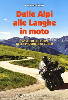 Dalle Alpi alle Langhe in moto