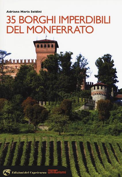 35 borghi imperdibili del Monferrato - Adriana Maria Soldini - copertina