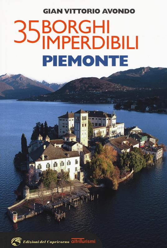 35 borghi imperdibili. Piemonte - Gian Vittorio Avondo - copertina