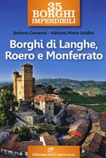 35 borghi imperdibili. Borghi di Langhe, Roero e Monferrato