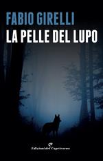 La pelle del lupo. Un'indagine del vicequestore Castelli