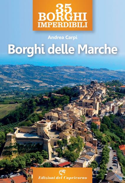 35 borghi imperdibili. Borghi delle Marche - Andrea Carpi - copertina