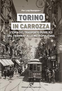 Tramvaj, treni e metropolitane. Storia del trasporto